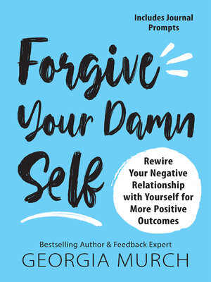 cover image of Forgive Your Damn Self